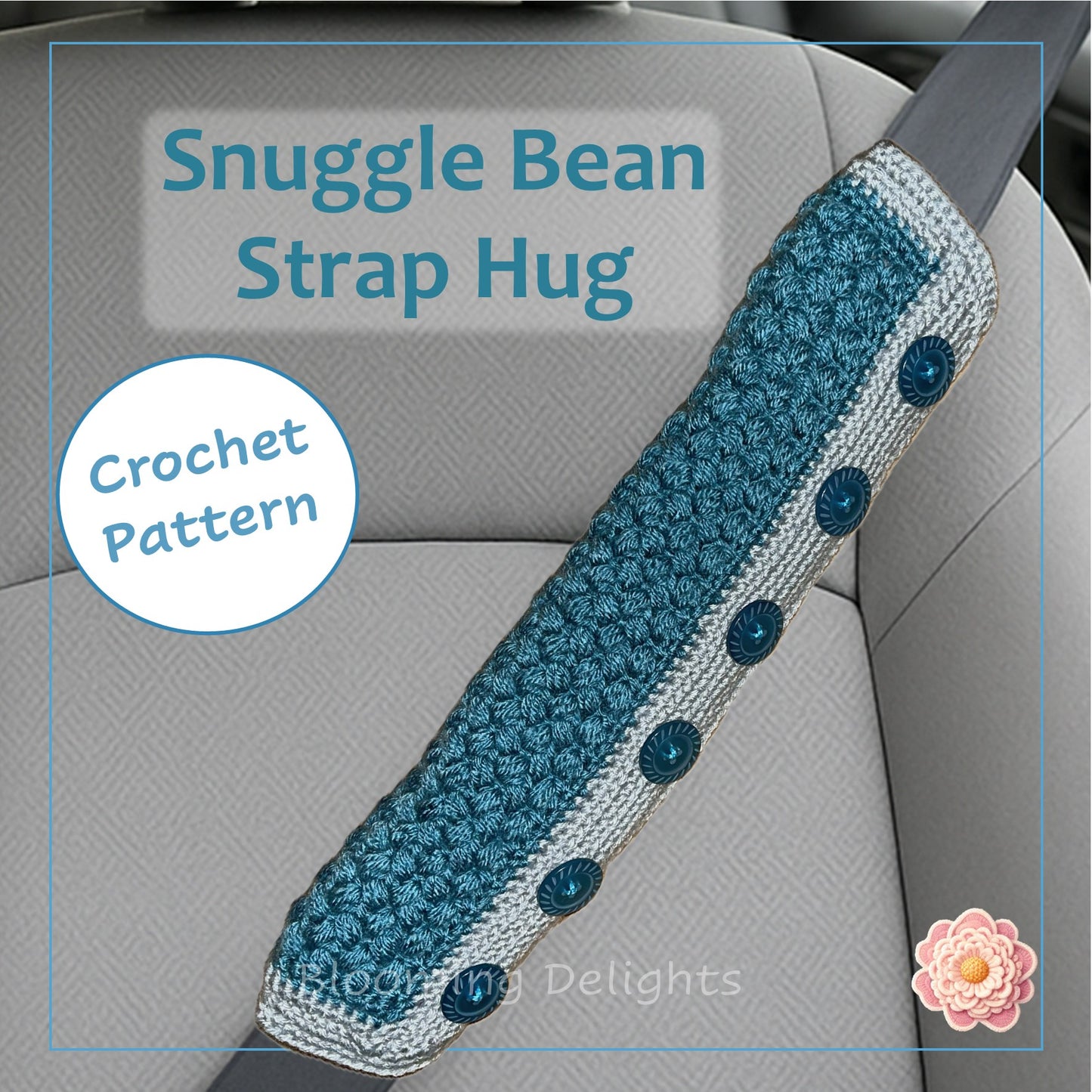 Crocheted blue strap hug on a car seat with 'Snuggle Bean Strap Hug' text and 'Crochet Pattern' label.