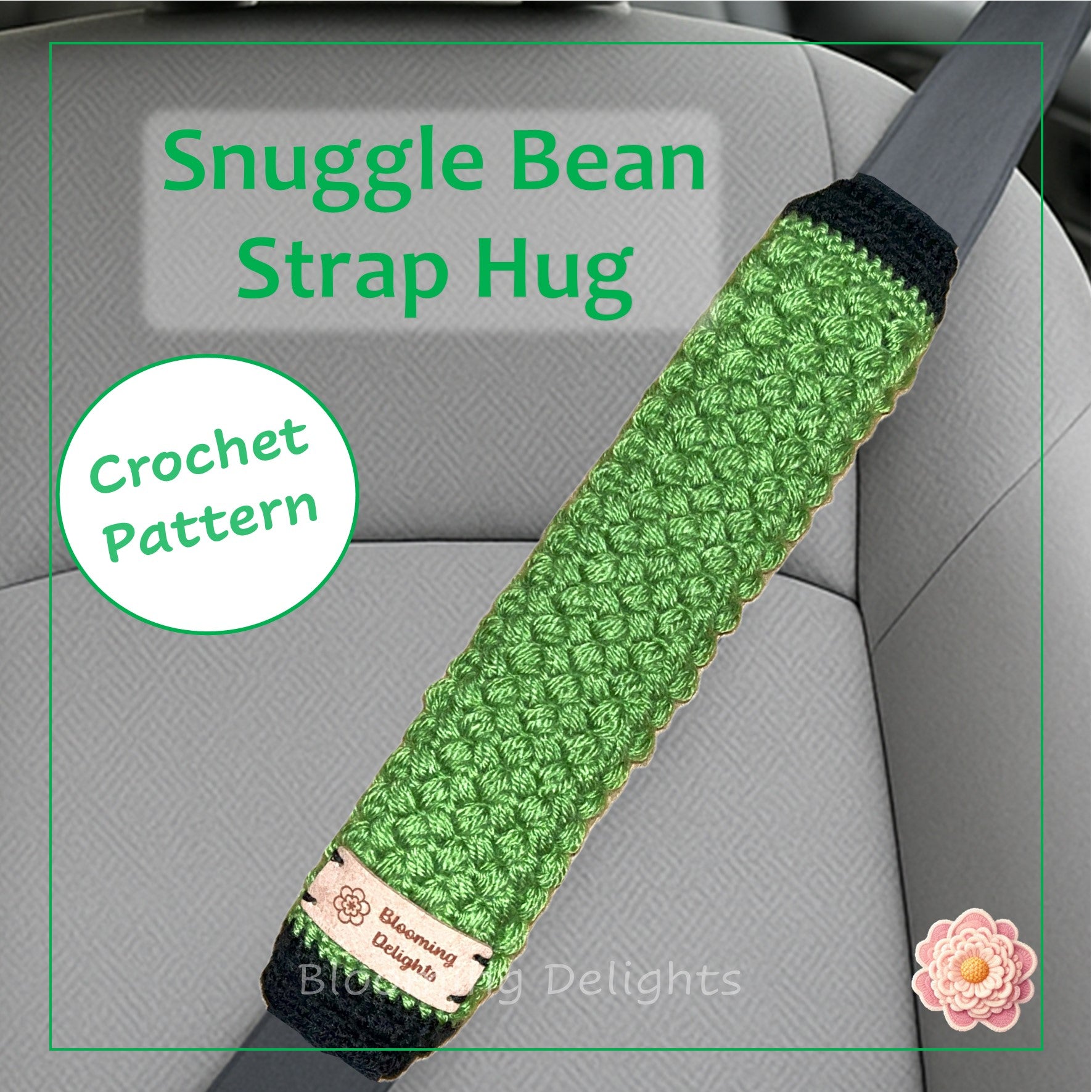 Green crochet strap hug on a car seat with 'Snuggle Bean Strap Hug' text.